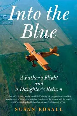 Into the Blue: Egy apa menekülése és egy lány visszatérése - Into the Blue: A Father's Flight and a Daughter's Return