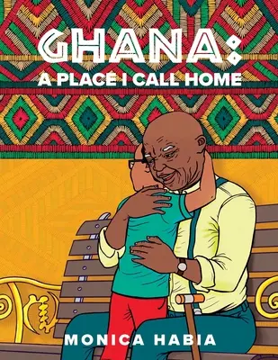 Ghána: A Place I Call Home - Ghana: A Place I Call Home