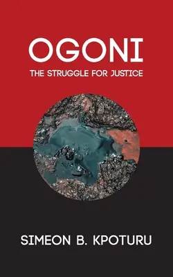 Ogoni: küzdelem az igazságért - Ogoni: The Struggle for Justice