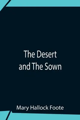A sivatag és a vetés - The Desert And The Sown