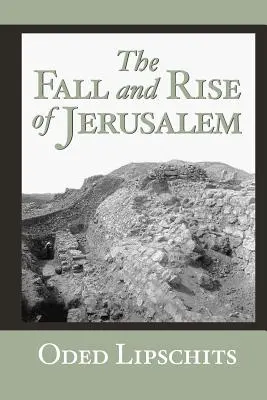 Jeruzsálem bukása és felemelkedése: Júda a babiloni uralom alatt - The Fall and Rise of Jerusalem: Judah Under Babylonian Rule