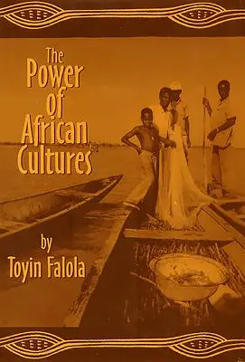 Az afrikai kultúrák ereje - The Power of African Cultures