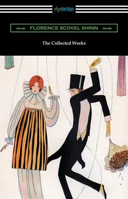 Florence Scovel Shinn összegyűjtött művei (The Game of Life and How to Play It, Your Word Is Your Wand, The Secret Door to Success és The Power o - The Collected Works of Florence Scovel Shinn (The Game of Life and How to Play It, Your Word Is Your Wand, The Secret Door to Success, and The Power o