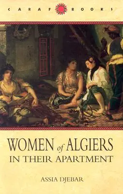 Algíri nők a lakásukban - Women of Algiers in Their Apartment