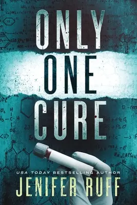 Only One Cure: A Medical Thriller