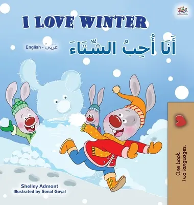 I Love Winter (Angol-arab kétnyelvű könyv gyerekeknek) - I Love Winter (English Arabic Bilingual Book for Kids)