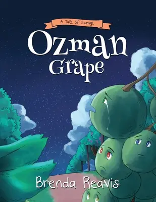 Ozman Grape: A bátorság története - Ozman Grape: A Tale Of Courage