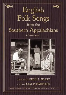 Angol népdalok a déli Appalache-októl, 1. kötet - English Folk Songs from the Southern Appalachians, Vol 1