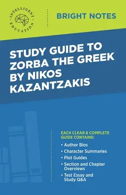 Tanulmányi útmutató Nikosz Kazantzakisz Zorba, a görög című könyvéhez (Nikosz Kazantzakisz) - Study Guide to Zorba the Greek by Nikos Kazantzakis