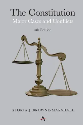 Az alkotmány: Major Cases and Conflicts, 4. kiadás - The Constitution: Major Cases and Conflicts, 4th Edition