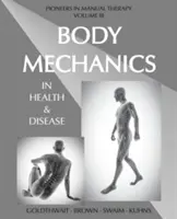 Testmechanika az egészségben és a betegségben - Body Mechanics in Health and Disease