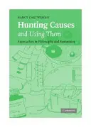 Okokra vadászni és felhasználni őket: Filozófiai és közgazdasági megközelítések - Hunting Causes and Using Them: Approaches in Philosophy and Economics