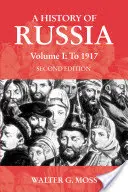 Oroszország története 1. kötet: 1917-ig - A History of Russia Volume 1: To 1917