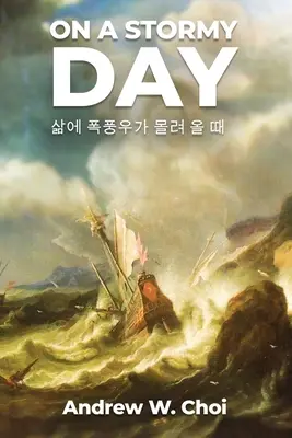 3. könyv: Egy viharos napon 삶에 폭풍우가 몰려 올 때 - Book 3: On a Stormy Day 삶에 폭풍우가 몰려 올 때