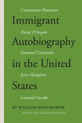 Bevándorló önéletrajz az Egyesült Államokban: Az olasz-amerikai tapasztalat öt változata - Immigrant Autobiography in the United States: Five Versions of the Italian American Experience