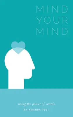 Mind Your Mind: A szavak erejének használata - Mind Your Mind: Using the power of words