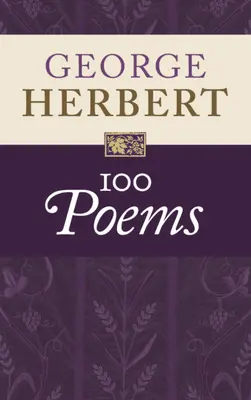 George Herbert: 100 vers - George Herbert: 100 Poems