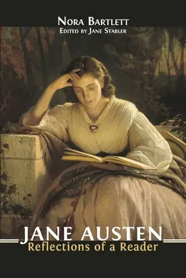 Jane Austen: Austen Austen: Egy olvasó reflexiói - Jane Austen: Reflections of a Reader