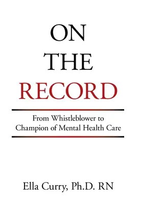 On the Record: Az informátortól a mentális egészségügyi ellátás bajnokáig - On the Record: From Whistleblower to Champion of Mental Health Care