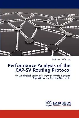 A CAP-SV útválasztási protokoll teljesítményelemzése - Performance Analysis of the CAP-SV Routing Protocol