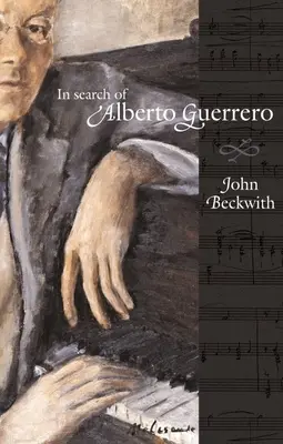 Alberto Guerrero nyomában - In Search of Alberto Guerrero