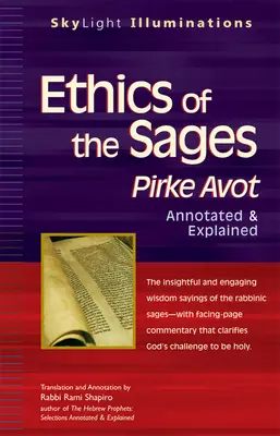 A bölcsek etikája: Pirke Avot - jegyzetekkel és magyarázatokkal ellátva - Ethics of the Sages: Pirke Avot--Annotated & Explained