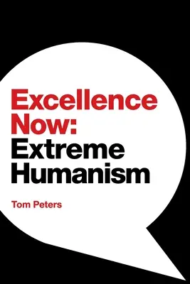 Excellence Now: Extrém humanizmus - Excellence Now: Extreme Humanism