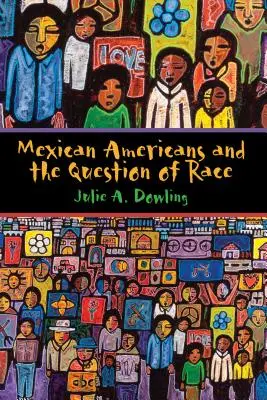 Mexikói amerikaiak és a faji kérdés - Mexican Americans and the Question of Race