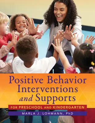 Pozitív viselkedési beavatkozások és támogatások óvodásoknak és kisiskolásoknak - Positive Behavior Interventions and Supports for Preschool and Kindergarten