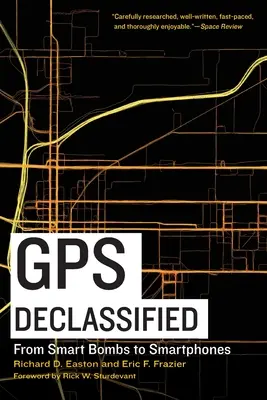 GPS Declassified: Az intelligens bombáktól az okostelefonokig - GPS Declassified: From Smart Bombs to Smartphones