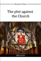 Az egyház elleni összeesküvés - The plot against the Church