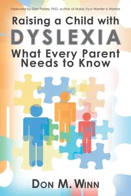 A diszlexiás gyermek nevelése: Amit minden szülőnek tudnia kell - Raising a Child with Dyslexia: What Every Parent Needs to Know