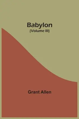 Babilon (III. kötet) - Babylon (Volume III)