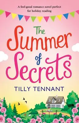 A titkok nyara: A Feel Good Romance Novel Tökéletes ünnepi olvasmány - The Summer of Secrets: A Feel Good Romance Novel Perfect for Holiday Reading