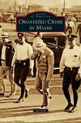 Szervezett bűnözés Miamiban - Organized Crime in Miami