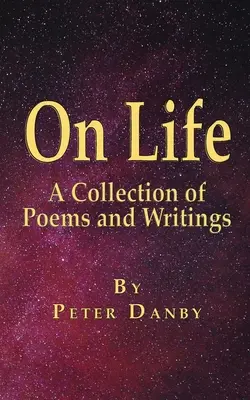 Az életről: Versek és írások gyűjteménye - On Life: A Collection of Poems and Writings