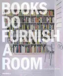 A könyvek berendeznek egy szobát - Books Do Furnish a Room