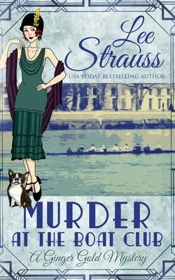 Gyilkosság a Boat Clubban: egy hangulatos 1920-as évekbeli rejtélyes gyilkossági történet - Murder at the Boat Club: a cozy 1920s murder mystery