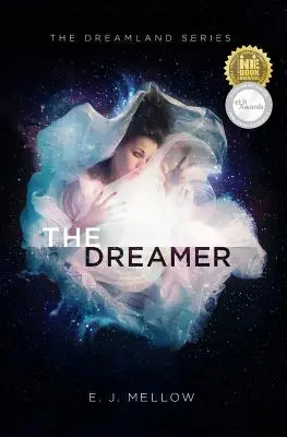 Az álmodozó: Az Álomország-sorozat I. könyve - The Dreamer: The Dreamland Series Book I