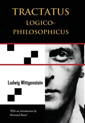 Tractatus Logico-Philosophicus (Chiron Academic Press - Az eredeti hiteles kiadás) - Tractatus Logico-Philosophicus (Chiron Academic Press - The Original Authoritative Edition)