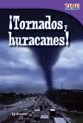 Tornádók és hurrikánok! (Tornádók és hurrikánok!) (spanyol változat) = Tornádók és hurrikánok! - Tornados Y Huracanes! (Tornadoes and Hurricanes!) (Spanish Version) = Tornadoes and Hurricanes!