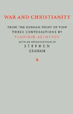 Háború és kereszténység: Három beszélgetés Vlagyimir Szolovjovtól - War and Christianity: Three Conversations by Vladimir Solovyov