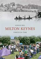 Milton Keynes Through Time