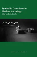 Szimbolikus irányok a modern asztrológiában - Symbolic Directions in Modern Astrology