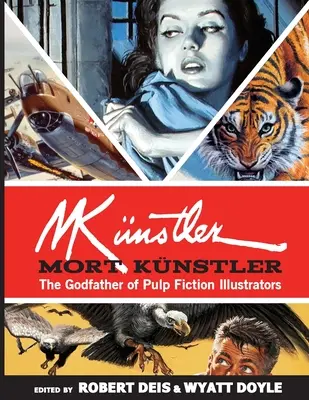 Mort Knstler: Mort Knstler: A Ponyvaregény-illusztrátorok Keresztapja - Mort Knstler: The Godfather of Pulp Fiction Illustrators