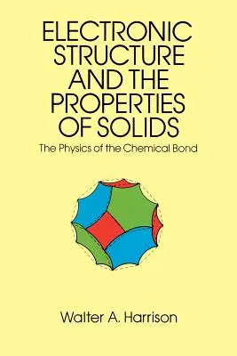 A szilárd anyagok elektronszerkezete és tulajdonságai: Az 1859-es kézikönyv a nyugatra tartó úttörők számára - The Electronic Structure and the Properties of Solids: The 1859 Handbook for Westbound Pioneers