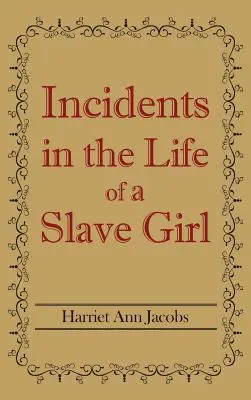 Incidents in the Life of a Slave Girl (Incidents in the Life of a Slave Girl) - Incidents in the Life of a Slave Girl