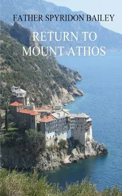 Visszatérés az Athosz-hegyre - Return to Mount Athos