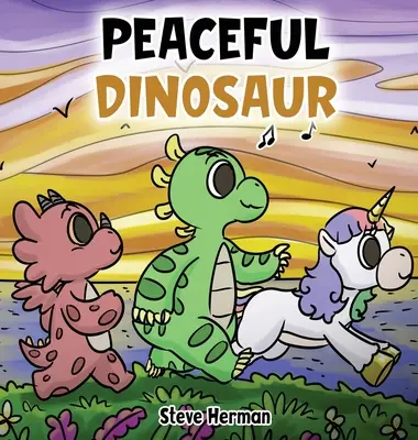 Békés dinoszaurusz: Egy történet a békéről és az odafigyelésről. - Peaceful Dinosaur: A Story about Peace and Mindfulness.