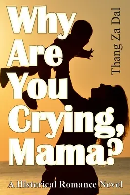 Miért sírsz, mama? - Why Are You Crying, Mama?